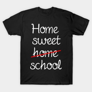 Home Sweet Homeschool T-Shirt